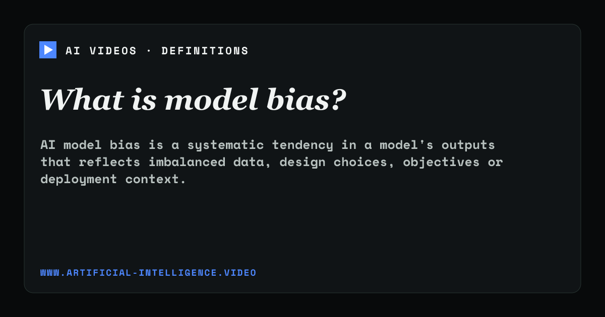 Definition card for model bias: What is model bias?