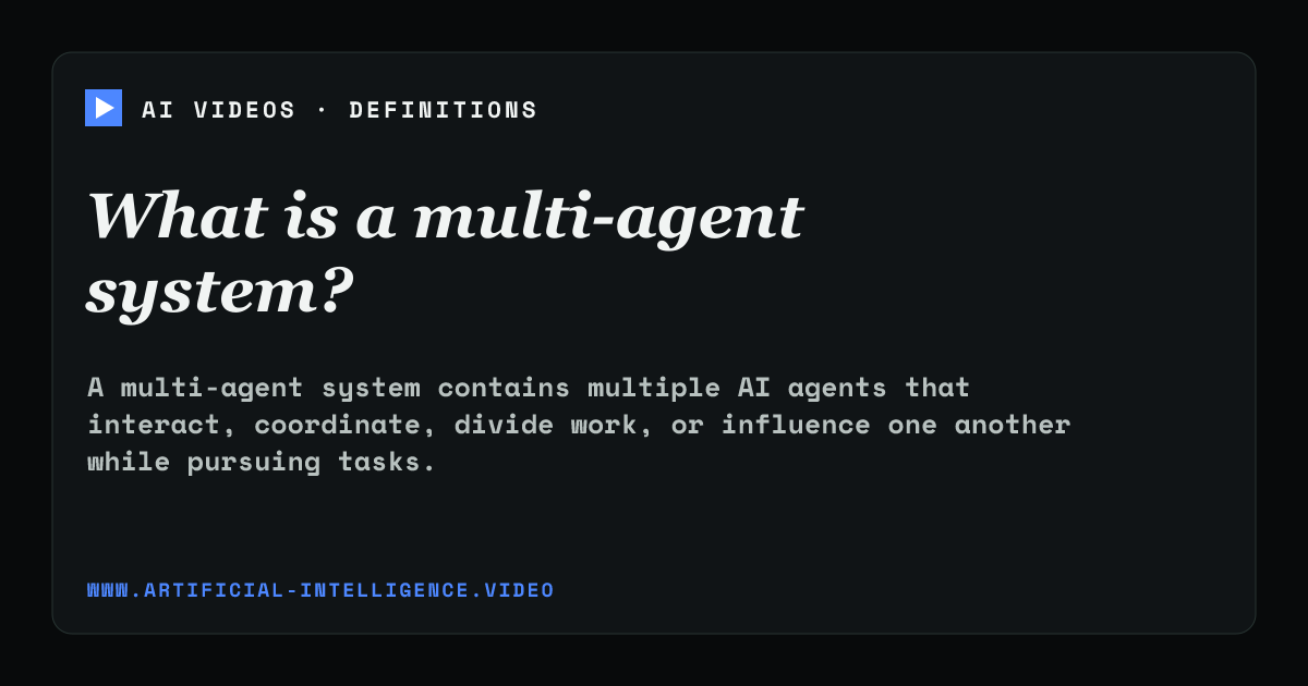 Definition card for multi-agent system: What is a multi-agent system?