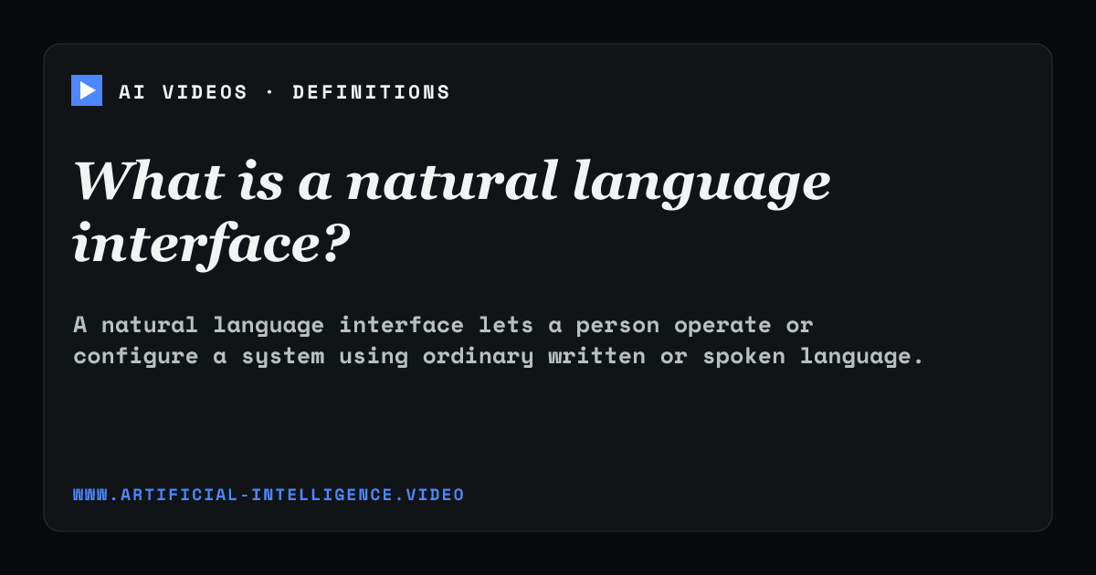 Definition card for natural language interface: What is a natural language interface?