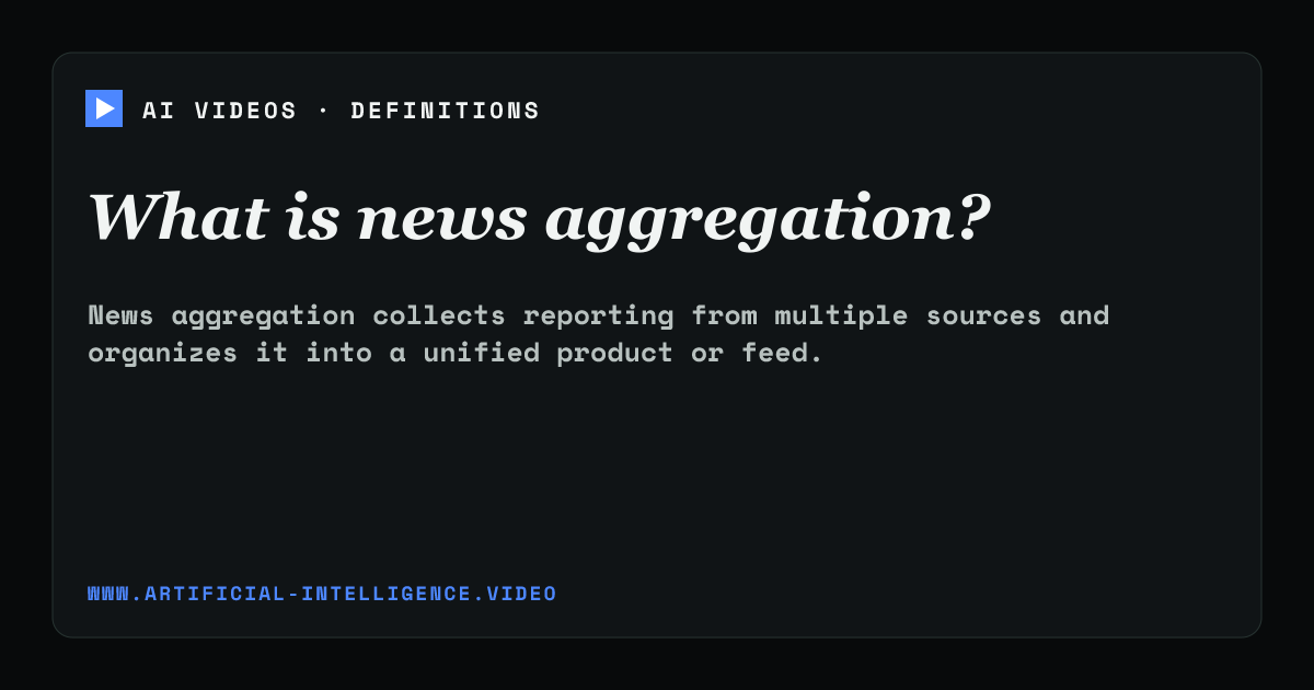 Definition card for news aggregation: What is news aggregation?