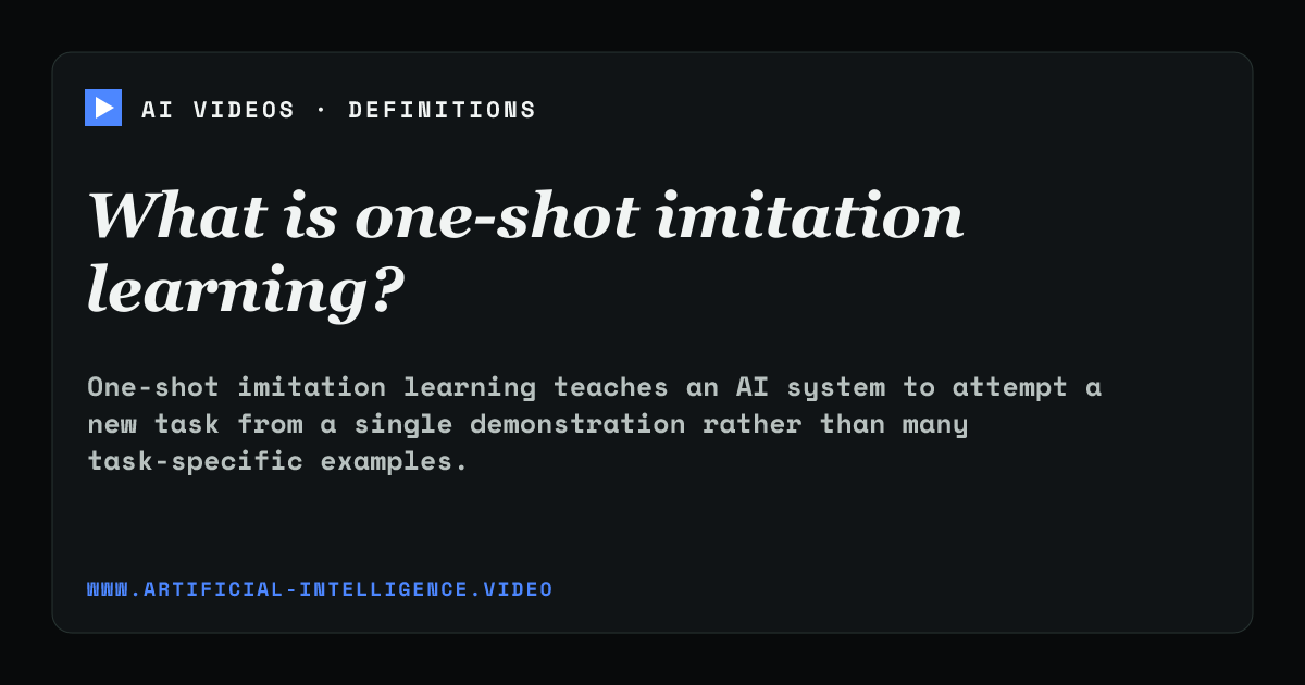 Definition card for one-shot imitation learning: What is one-shot imitation learning?