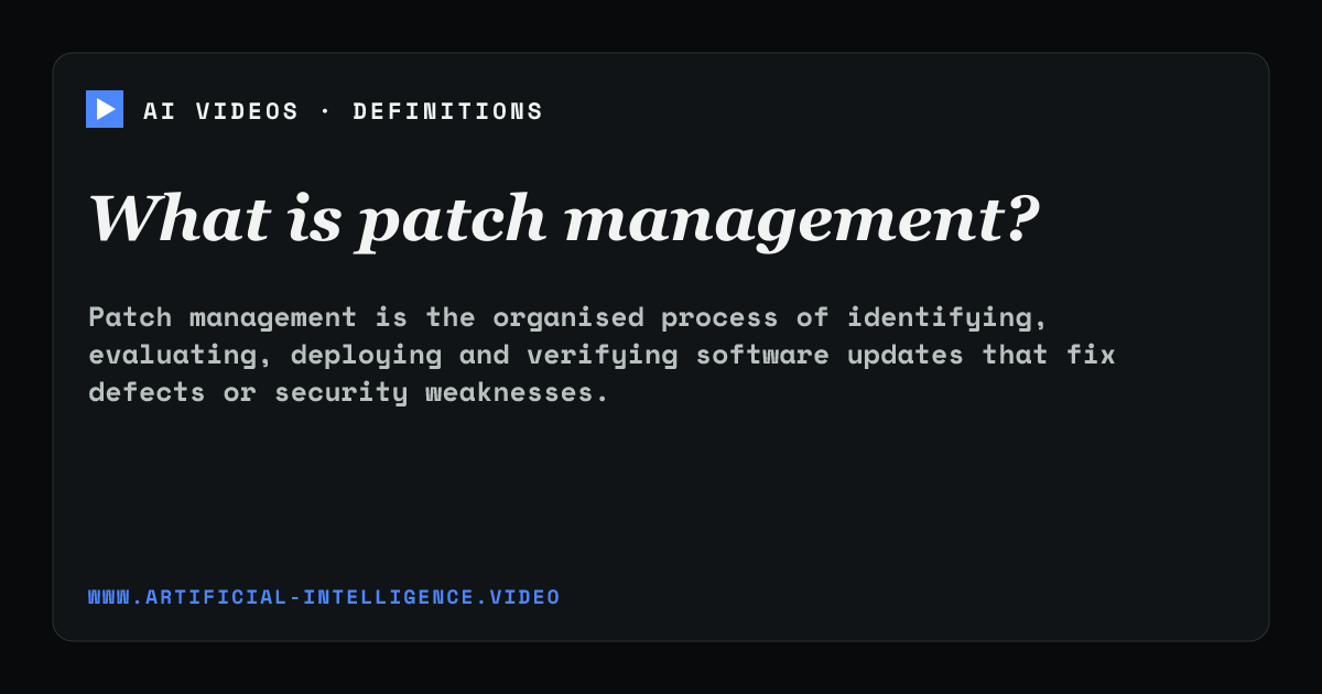 Definition card for patch management: What is patch management?