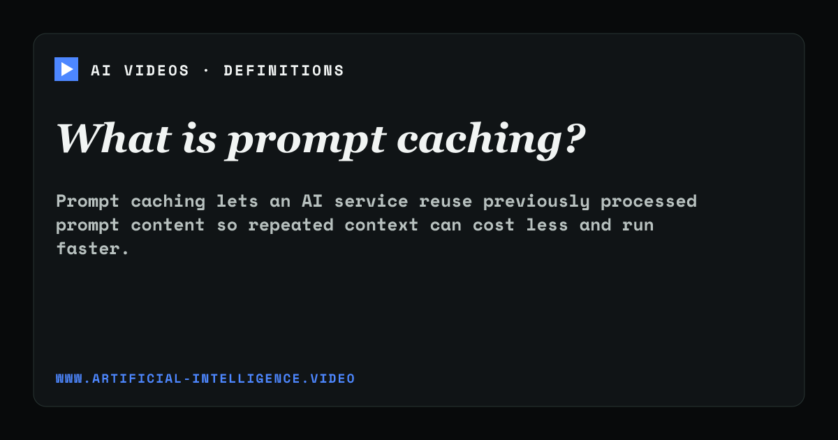 Definition card for prompt caching: What is prompt caching?