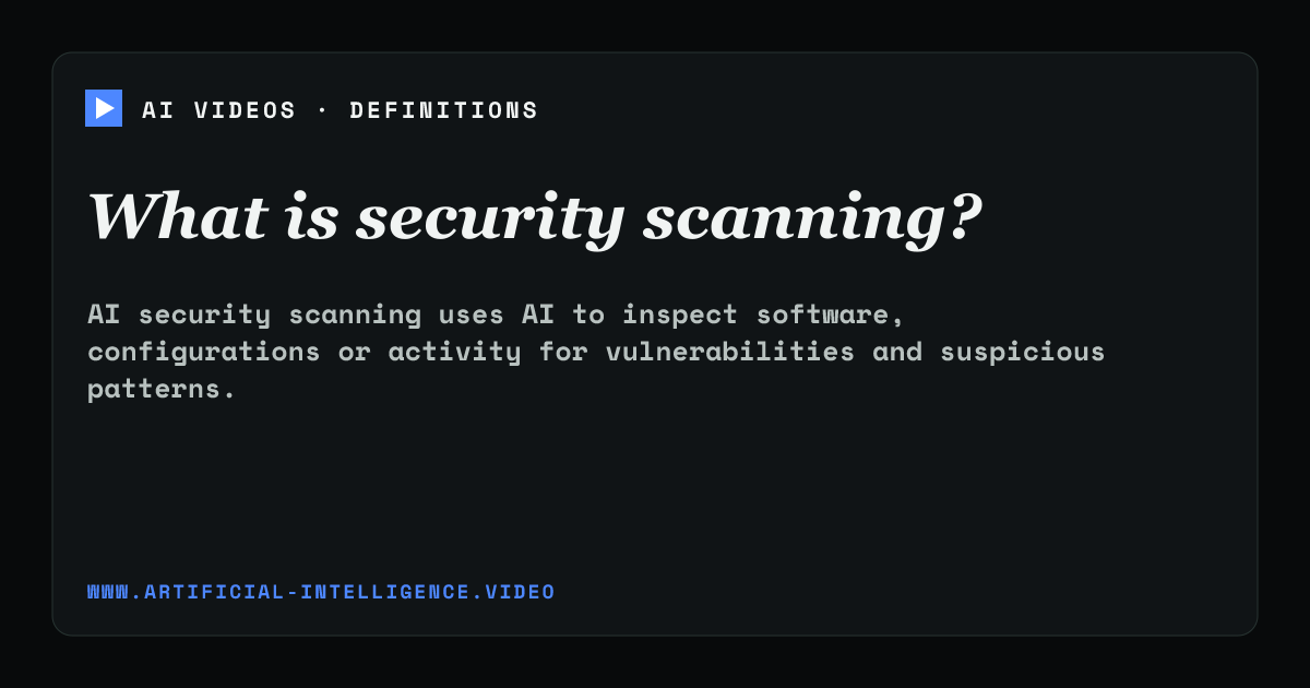 Definition card for security scanning: What is security scanning?