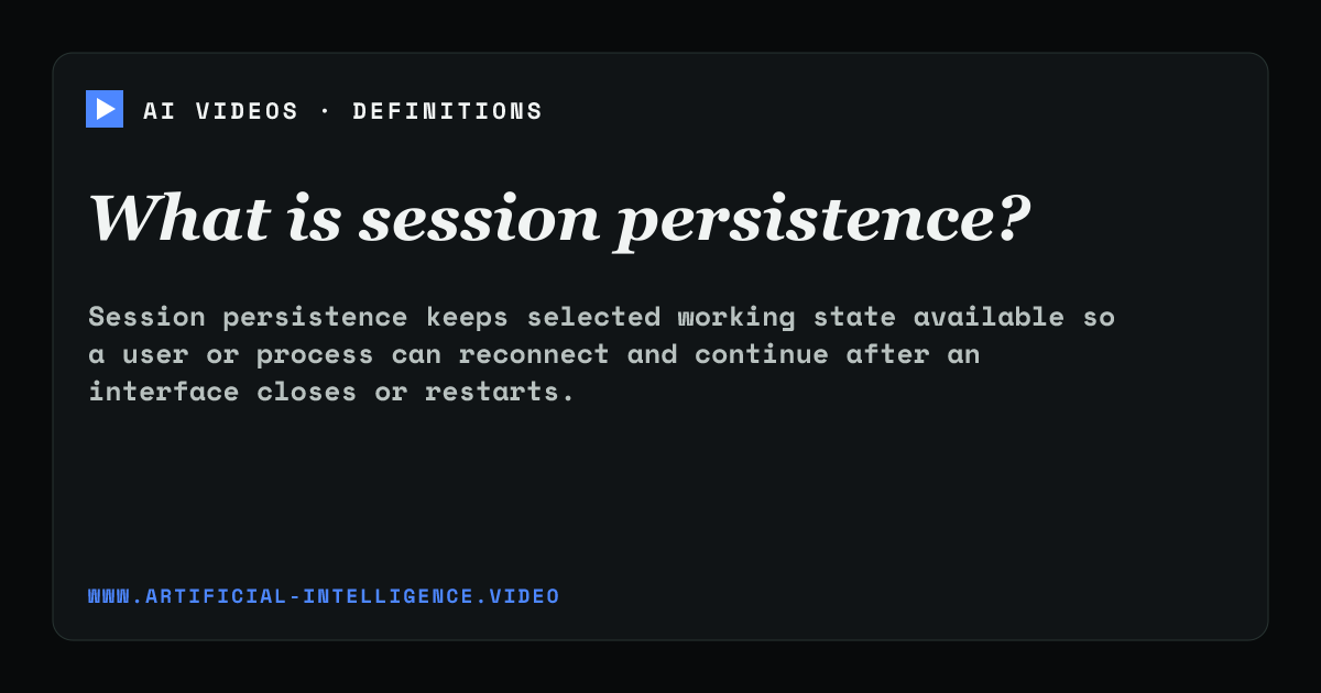 Definition card for session persistence: What is session persistence?