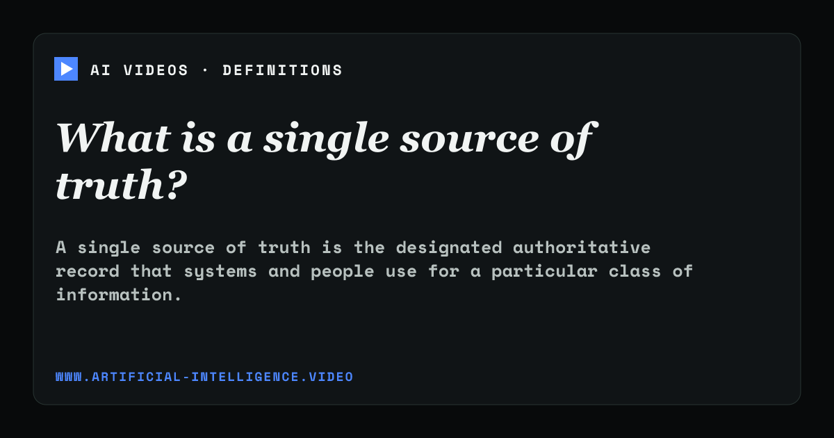 Definition card for single source of truth: What is a single source of truth?