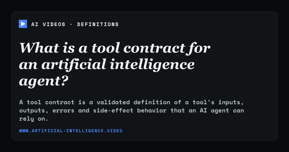 Definition card for tool contract: What is a tool contract for an AI agent?