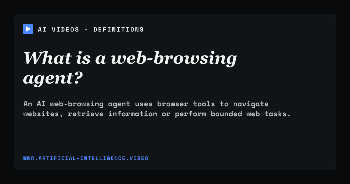 Definition card for web-browsing agent: What is a web-browsing agent?