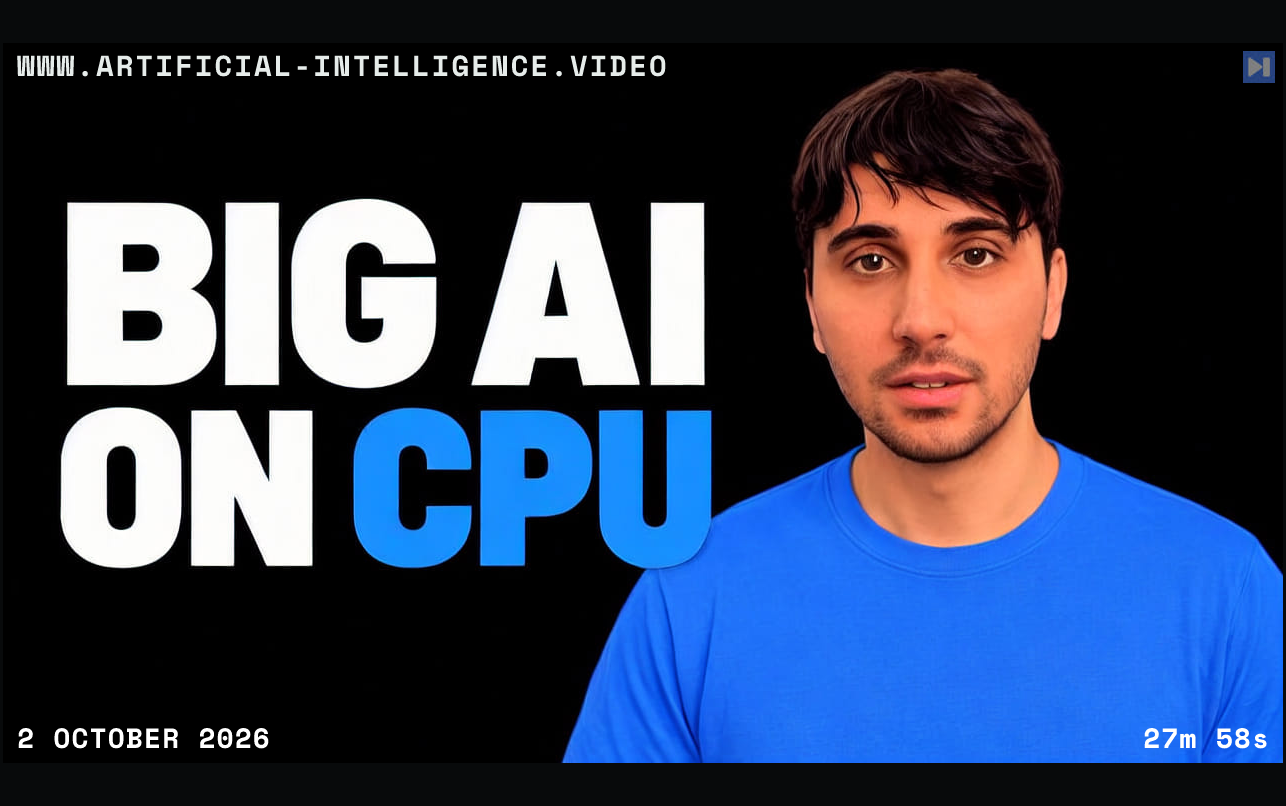0xSero beside the words BIG AI ON CPU. With WWW.ARTIFICIAL-INTELLIGENCE.VIDEO, 2 October 2026 and duration 27m 58s.