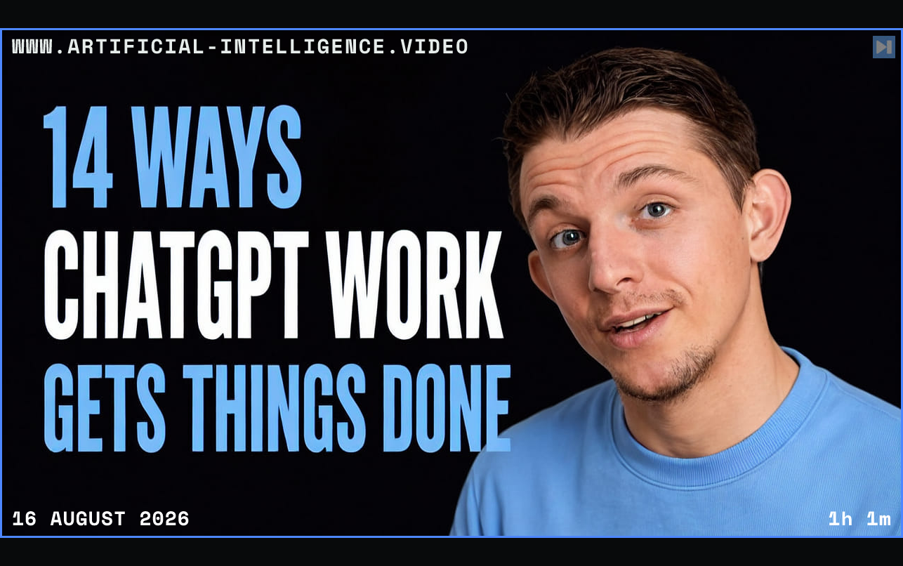 Riley Brown beside the words 14 Ways ChatGPT Work Gets Things Done Framed in blue with WWW.ARTIFICIAL-INTELLIGENCE.VIDEO, 16 August 2026 and duration 1h 1m.