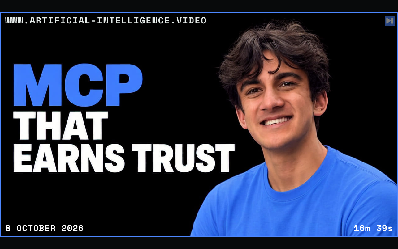 Abhi Arya beside the blue and white headline MCP THAT EARNS TRUST against a black background. Framed in blue with WWW.ARTIFICIAL-INTELLIGENCE.VIDEO, 8 October 2026 and duration 16m 39s.