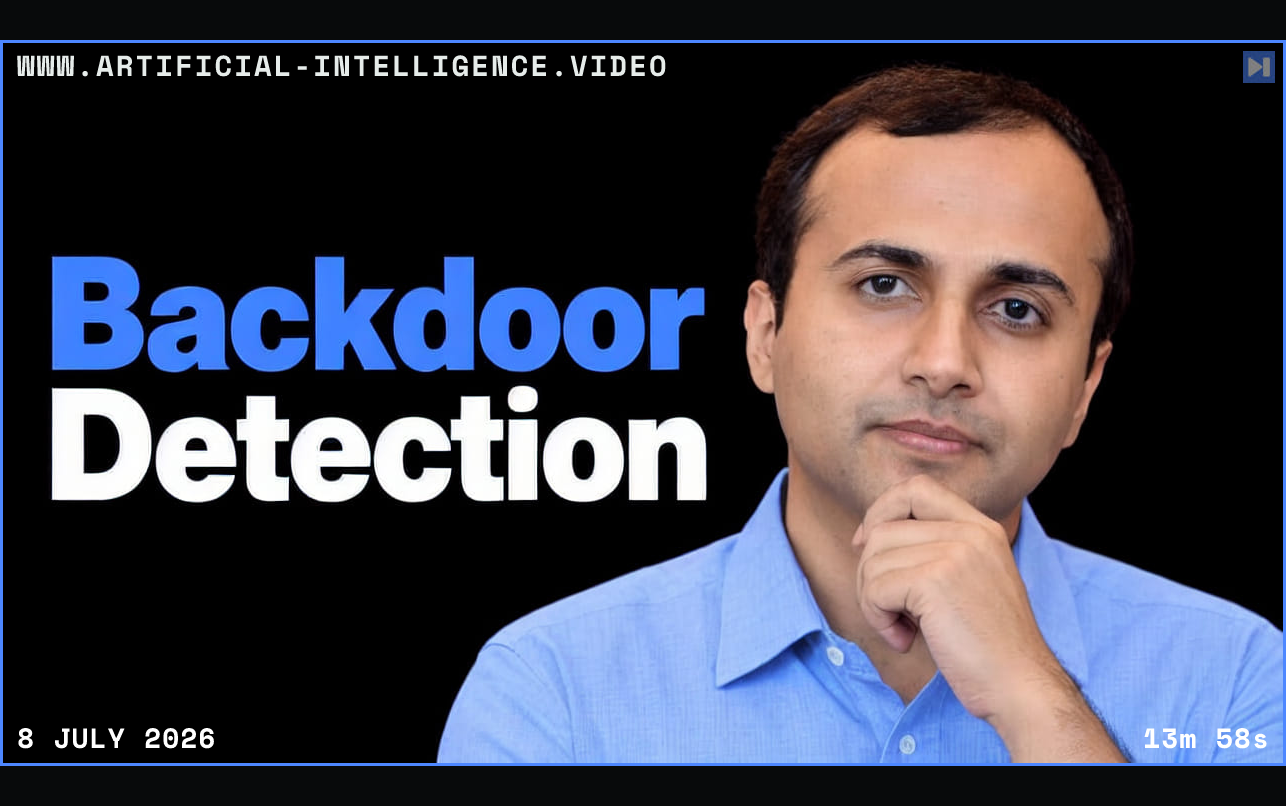 Sachin Kumar in a light-blue shirt on the right, with one hand touching his chin, beside the blue-and-white headline “Backdoor Detection” on black. Framed in blue with WWW.ARTIFICIAL-INTELLIGENCE.VIDEO, 8 July 2026 and duration 13m 58s.