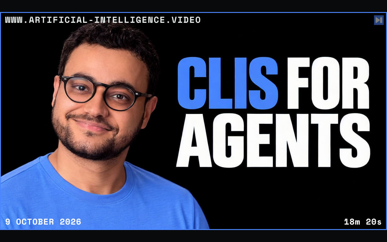 Pedro Lopez in a blue shirt against black beside the blue-and-white headline CLIS FOR AGENTS. Framed in blue with WWW.ARTIFICIAL-INTELLIGENCE.VIDEO, 9 October 2026 and duration 18m 20s.