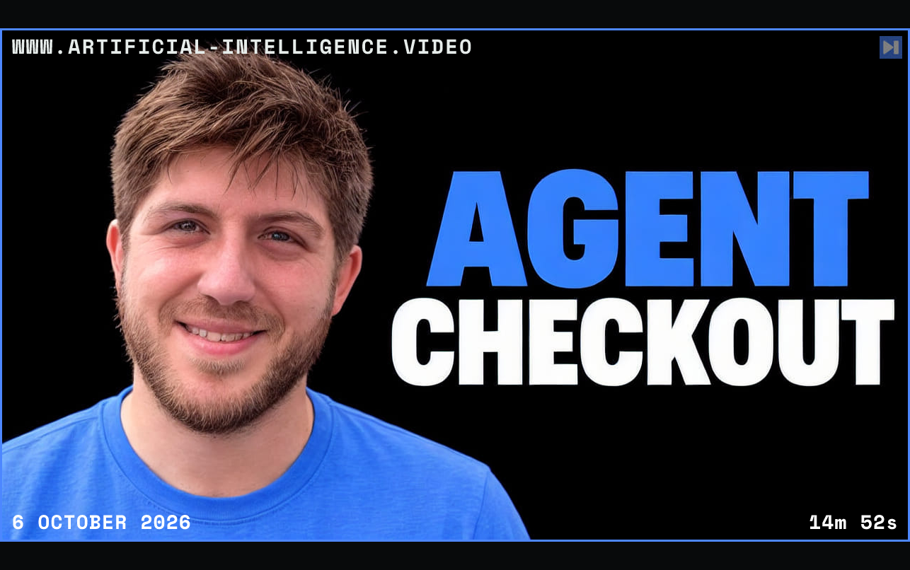 Sam Parsons beside the headline Agent Checkout on a black background. Framed in blue with WWW.ARTIFICIAL-INTELLIGENCE.VIDEO, 6 October 2026 and duration 14m 52s.