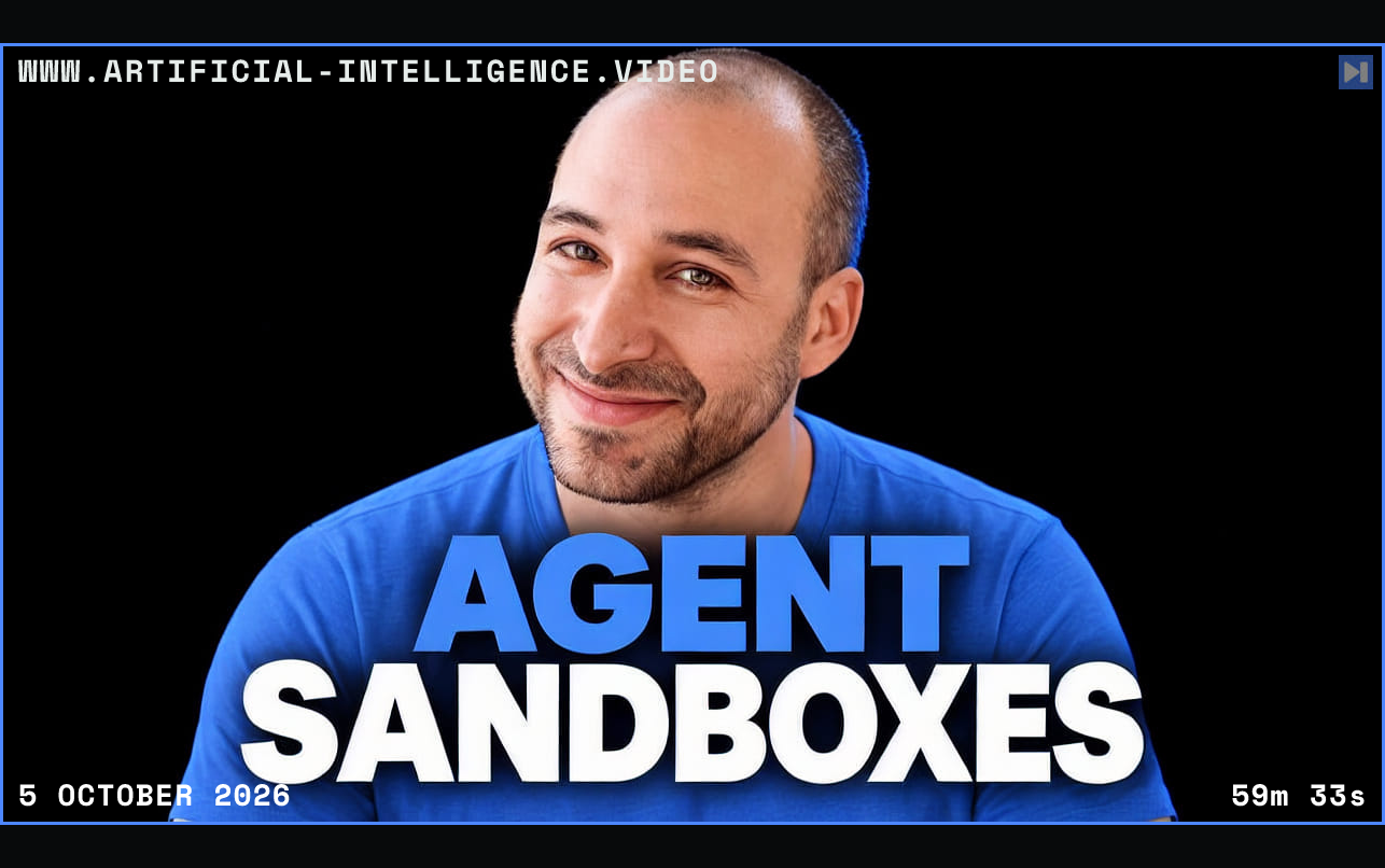 Matt Brockman against a black background beside the blue and white headline “AGENT SANDBOXES”. Framed in blue with WWW.ARTIFICIAL-INTELLIGENCE.VIDEO, 5 October 2026 and duration 59m 33s.