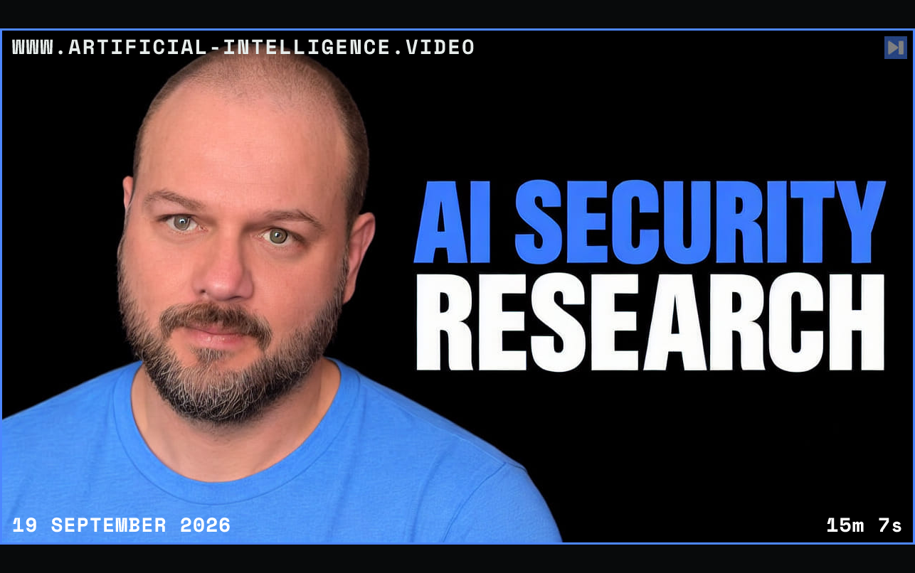 Wes Roth in a blue shirt against black beside the blue-and-white headline AI SECURITY RESEARCH. Framed in blue with WWW.ARTIFICIAL-INTELLIGENCE.VIDEO, 19 September 2026 and duration 15m 7s.