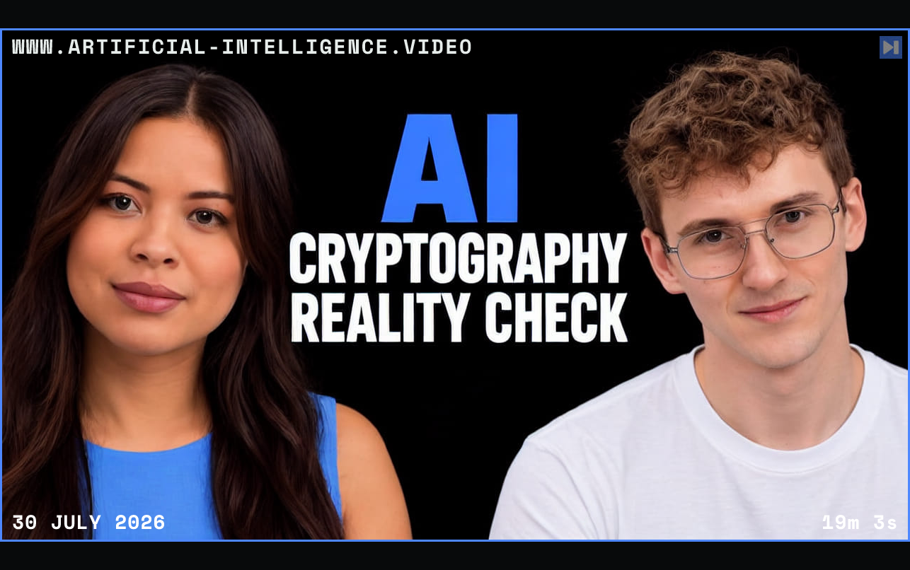 Sophia Dew and Sean Cheetham against a black background beside the blue-and-white headline “AI CRYPTOGRAPHY REALITY CHECK”. Framed in blue with WWW.ARTIFICIAL-INTELLIGENCE.VIDEO, 30 July 2026 and duration 19m 3s.