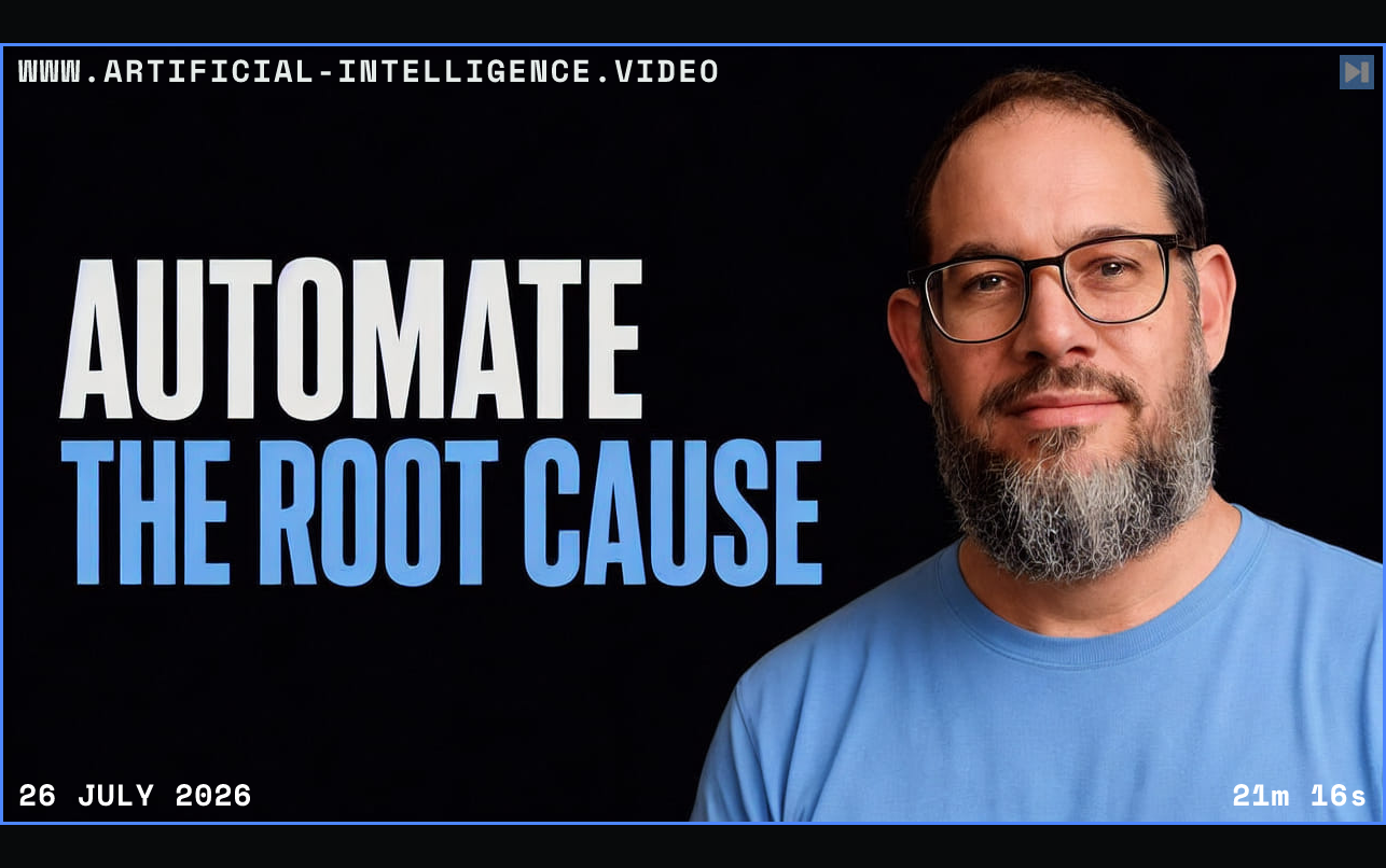 Portrait of Nate B. Jones beside the words Automate the Root Cause Framed in blue with WWW.ARTIFICIAL-INTELLIGENCE.VIDEO, 26 July 2026 and duration 21m 16s.