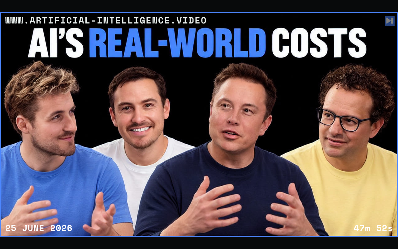 Pierce Freeman, Richard Diehl Martinez, Elon Musk and Dario Amodei against black beneath the blue and white headline "AI'S REAL-WORLD COSTS". Framed in blue with WWW.ARTIFICIAL-INTELLIGENCE.VIDEO, 25 June 2026 and duration 47m 52s.