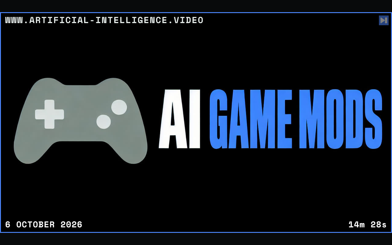 A blue game controller beside the headline AI GAME MODS on a black background. Framed in blue with WWW.ARTIFICIAL-INTELLIGENCE.VIDEO, 6 October 2026 and duration 14m 28s.
