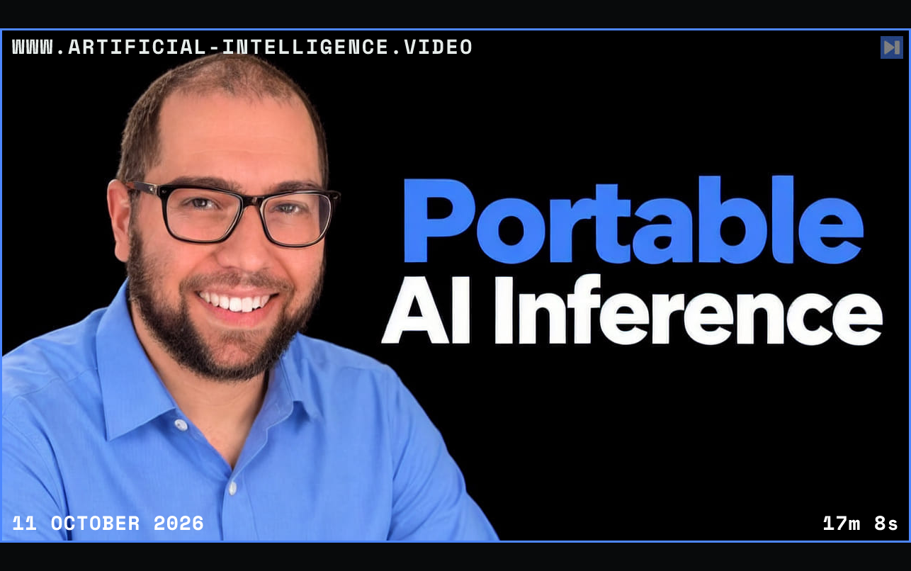 Abdul Dakkak in a blue top against black beside the blue-and-white headline “Portable AI Inference”. Framed in blue with WWW.ARTIFICIAL-INTELLIGENCE.VIDEO, 11 October 2026 and duration 17m 8s.