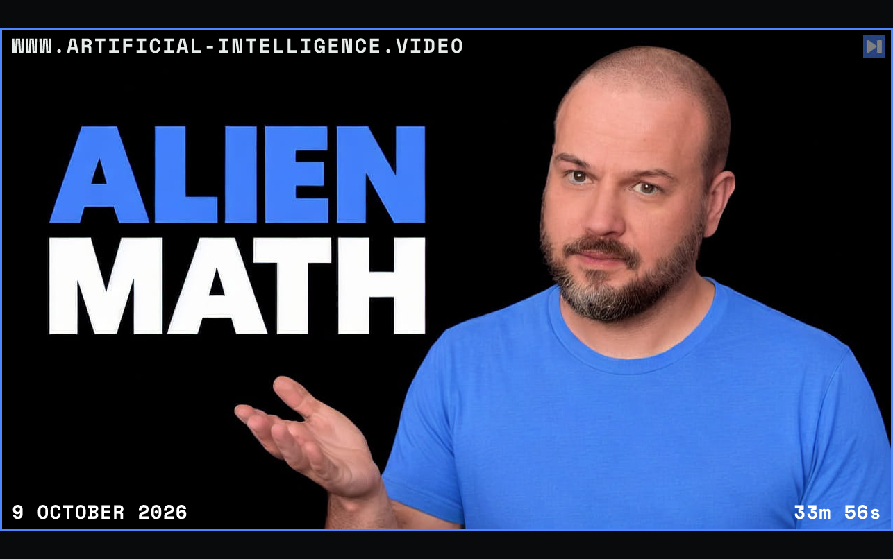 Wes Roth in blue gestures beside the blue and white "ALIEN MATH" headline against black. Framed in blue with WWW.ARTIFICIAL-INTELLIGENCE.VIDEO, 9 October 2026 and duration 33m 56s.
