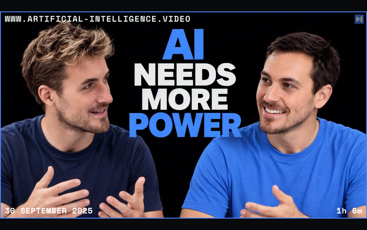 Pierce Freeman and Richard Diehl Martinez in navy and blue tops against black, alongside the blue and white headline "AI NEEDS MORE POWER". Framed in blue with WWW.ARTIFICIAL-INTELLIGENCE.VIDEO, 30 September 2025 and duration 1h 6m.