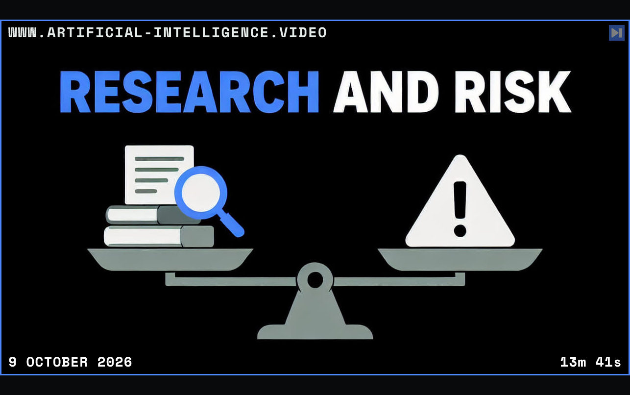 Flat balance illustration contrasting research and risk, with books, a magnifier and a warning symbol below the blue-and-white headline "RESEARCH AND RISK". Framed in blue with WWW.ARTIFICIAL-INTELLIGENCE.VIDEO, 9 October 2026 and duration 13m 41s.
