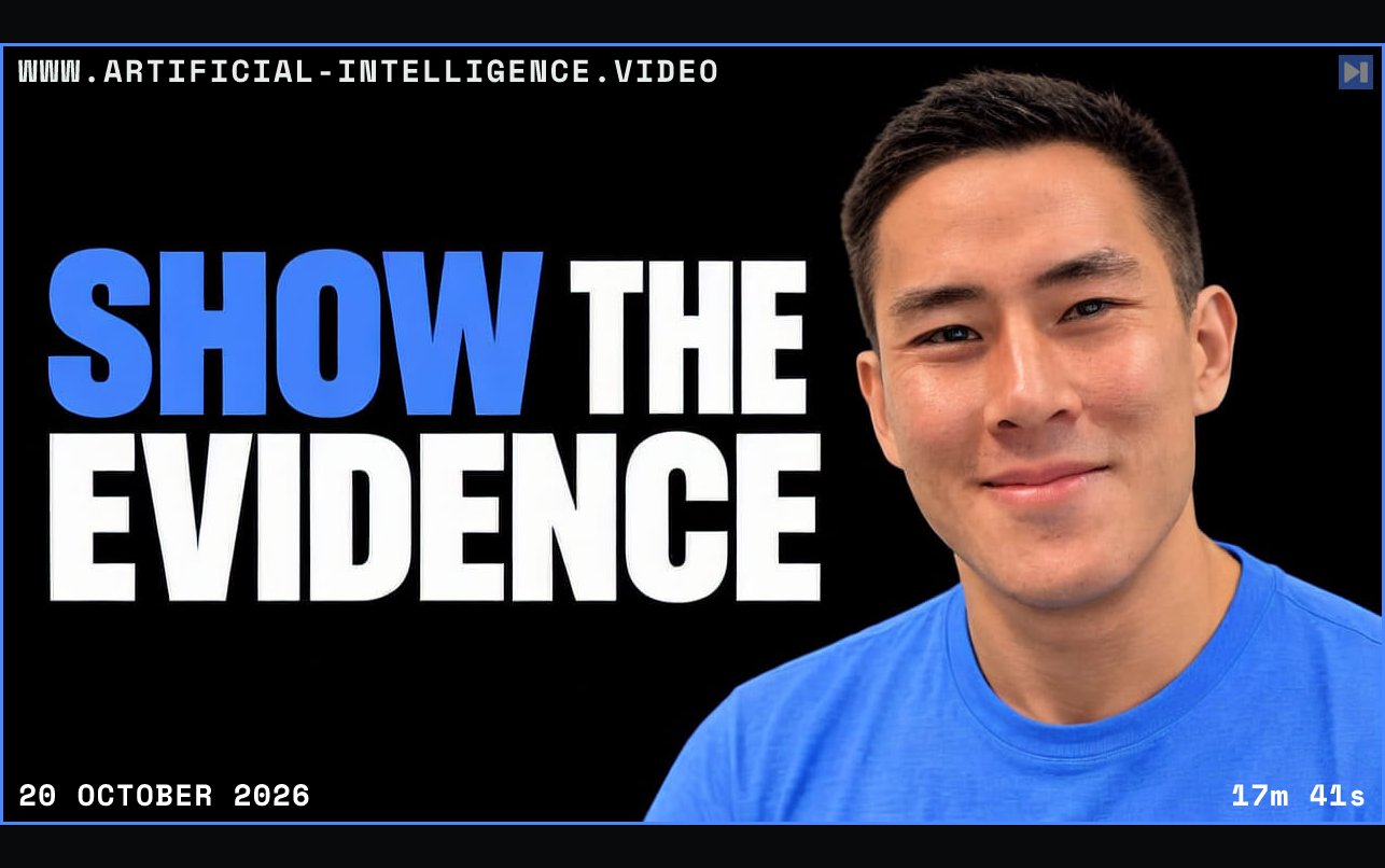 Al Chen on a black background with the headline SHOW THE EVIDENCE in blue and white. Framed in blue with WWW.ARTIFICIAL-INTELLIGENCE.VIDEO, 20 October 2026 and duration 17m 41s.