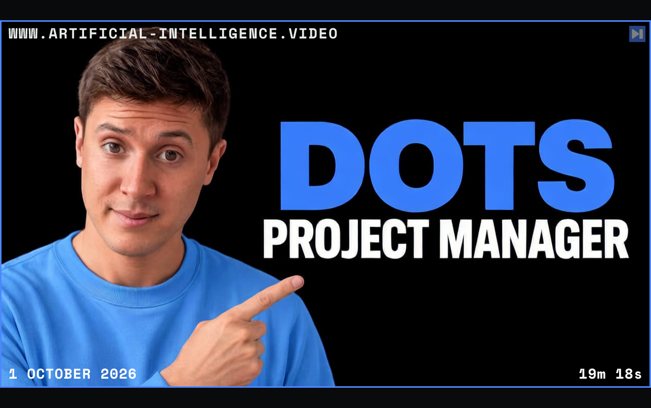 Alex Finn beside the blue and white headline DOTS PROJECT MANAGER on a black background. Framed in blue with WWW.ARTIFICIAL-INTELLIGENCE.VIDEO, 1 October 2026 and duration 19m 18s.
