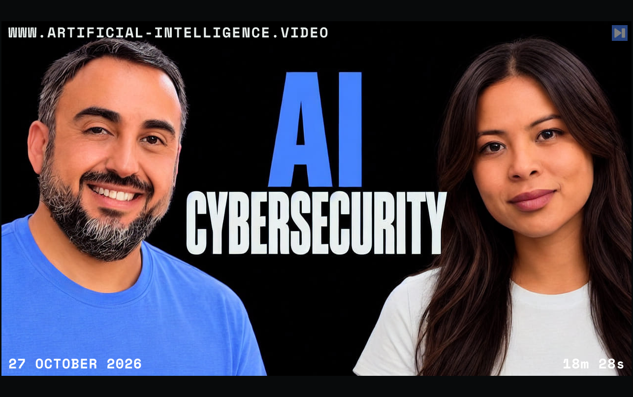 Alex Stamos in a blue T-shirt and Sophia Dew in an off-white T-shirt beside the words AI CYBERSECURITY on black. With WWW.ARTIFICIAL-INTELLIGENCE.VIDEO, 27 October 2026 and duration 18m 28s.