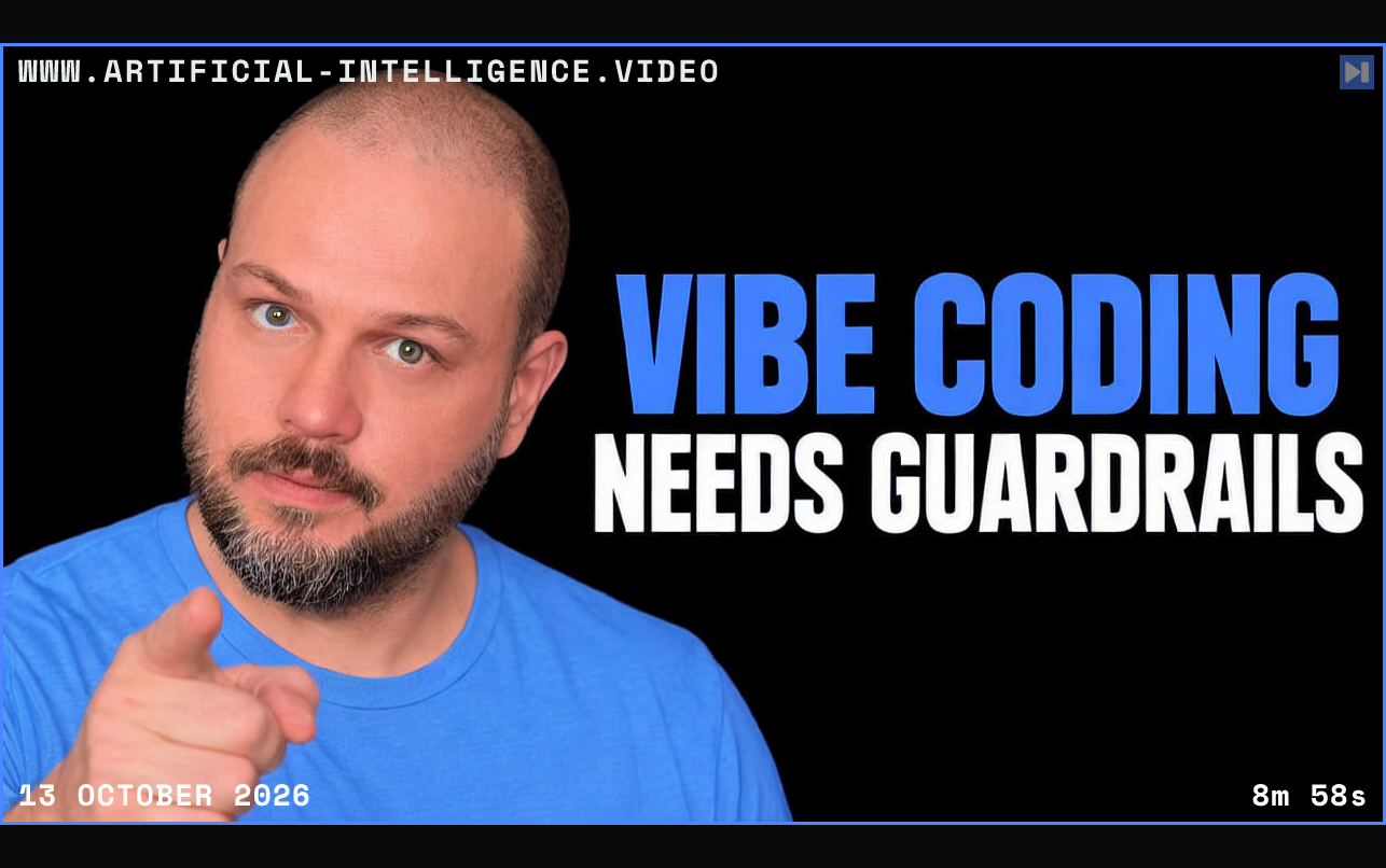 Wes Roth points toward the viewer beside the blue and white headline VIBE CODING NEEDS GUARDRAILS on a black background. Framed in blue with WWW.ARTIFICIAL-INTELLIGENCE.VIDEO, 13 October 2026 and duration 8m 58s.