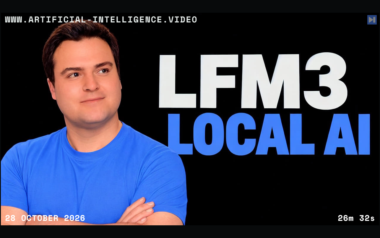 Bijan Bowen on black beside the headline LFM3 LOCAL AI. With WWW.ARTIFICIAL-INTELLIGENCE.VIDEO, 28 October 2026 and duration 26m 32s.