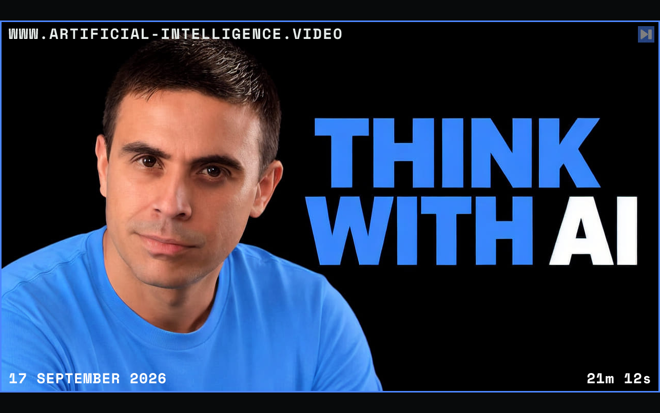 Brent A. Anders in a photographic portrait composition on black beside the blue-and-white headline “THINK WITH AI”. Framed in blue with WWW.ARTIFICIAL-INTELLIGENCE.VIDEO, 17 September 2026 and duration 21m 12s.
