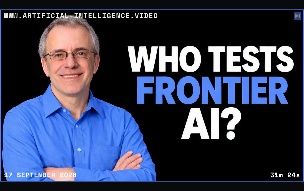 Christopher Manning in a blue shirt beside the white-and-blue headline “WHO TESTS FRONTIER AI?” on black. Framed in blue with WWW.ARTIFICIAL-INTELLIGENCE.VIDEO, 17 September 2026 and duration 31m 24s.