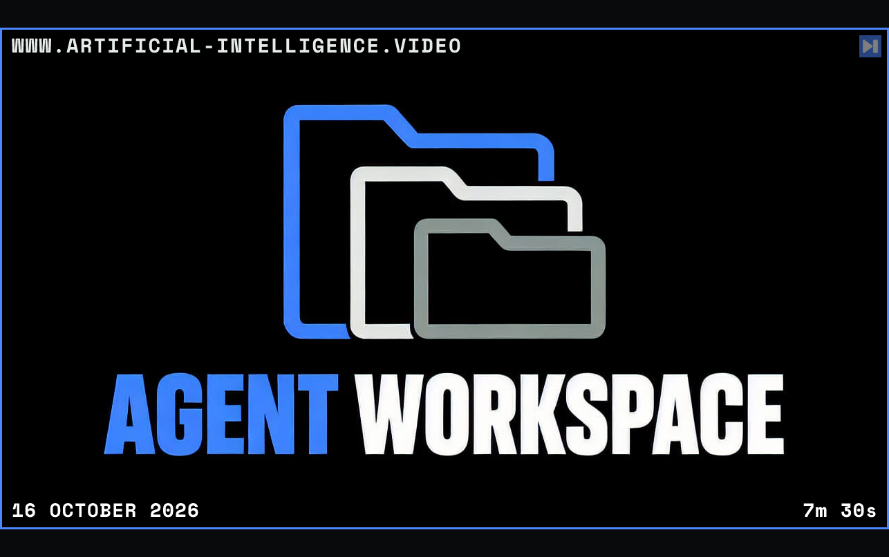 Three nested blue, white and gray folder outlines above the blue and white headline Agent Workspace on black. Framed in blue with WWW.ARTIFICIAL-INTELLIGENCE.VIDEO, 16 October 2026 and duration 7m 30s.