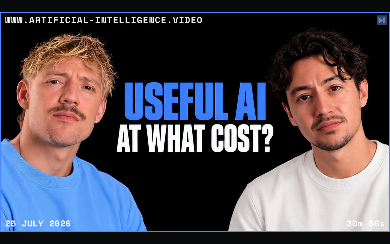 Jack Roberts and Nick Saraev against a black background beside the blue and white headline “USEFUL AI / AT WHAT COST?”. Framed in blue with WWW.ARTIFICIAL-INTELLIGENCE.VIDEO, 25 July 2026 and duration 30m 50s.