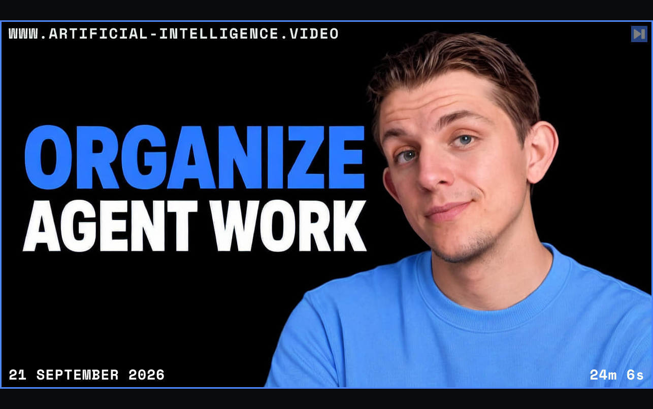 Riley Brown in a blue top beside the blue-and-white headline “ORGANIZE AGENT WORK” on a black background. Framed in blue with WWW.ARTIFICIAL-INTELLIGENCE.VIDEO, 21 September 2026 and duration 24m 6s.