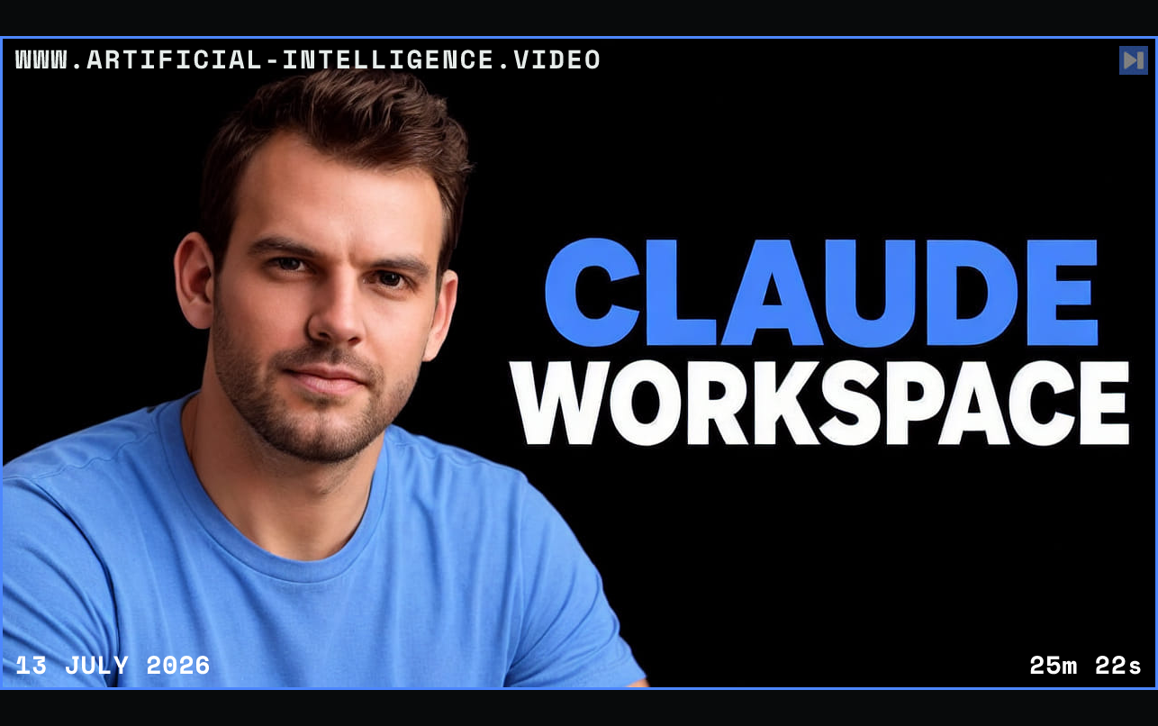 Nathaniel Whittemore in a blue top on the left beside the blue-and-white CLAUDE WORKSPACE headline against black. Framed in blue with WWW.ARTIFICIAL-INTELLIGENCE.VIDEO, 13 July 2026 and duration 25m 22s.