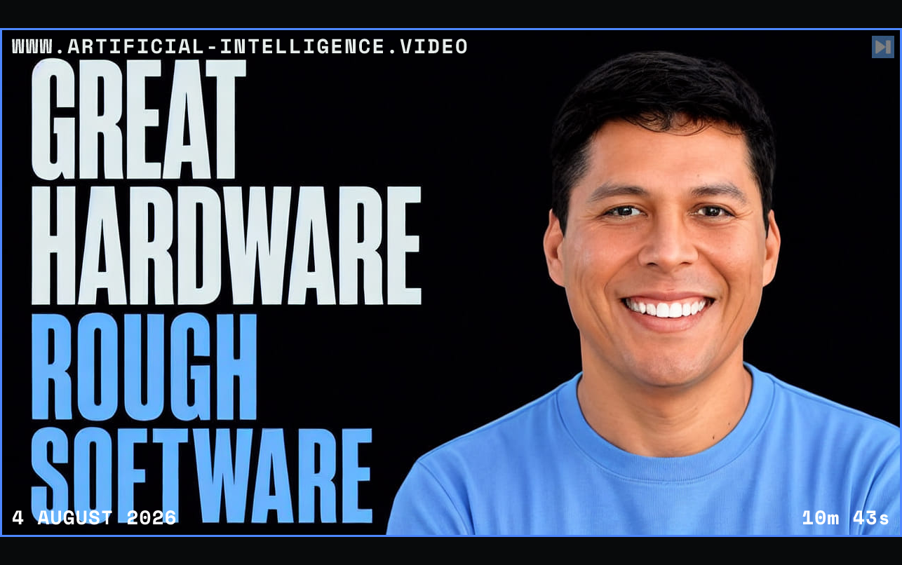 Portrait of Ray Fernando beside the words Great Hardware Rough Software Framed in blue with WWW.ARTIFICIAL-INTELLIGENCE.VIDEO, 4 August 2026 and duration 10m 43s.