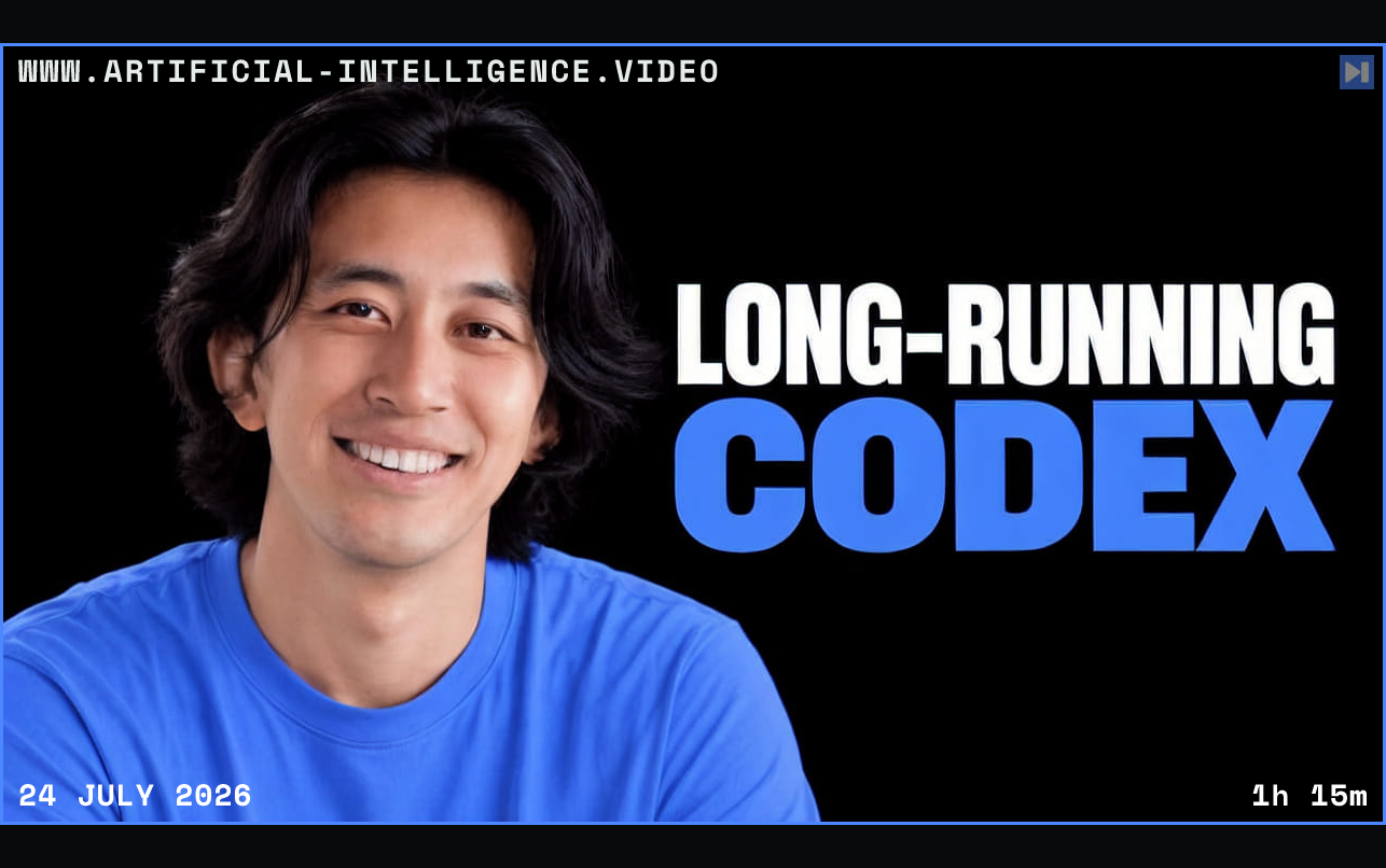 Jason Liu against a black background beside the blue-and-white headline “LONG-RUNNING CODEX”. Framed in blue with WWW.ARTIFICIAL-INTELLIGENCE.VIDEO, 24 July 2026 and duration 1h 15m.