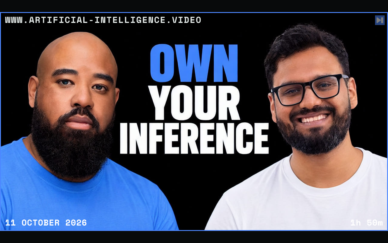 Portraits of Du'an Lightfoot, Khaja Omer against black with the headline OWN YOUR INFERENCE in attention blue and white. Framed in blue with WWW.ARTIFICIAL-INTELLIGENCE.VIDEO, 11 October 2026 and duration 1h 50m.