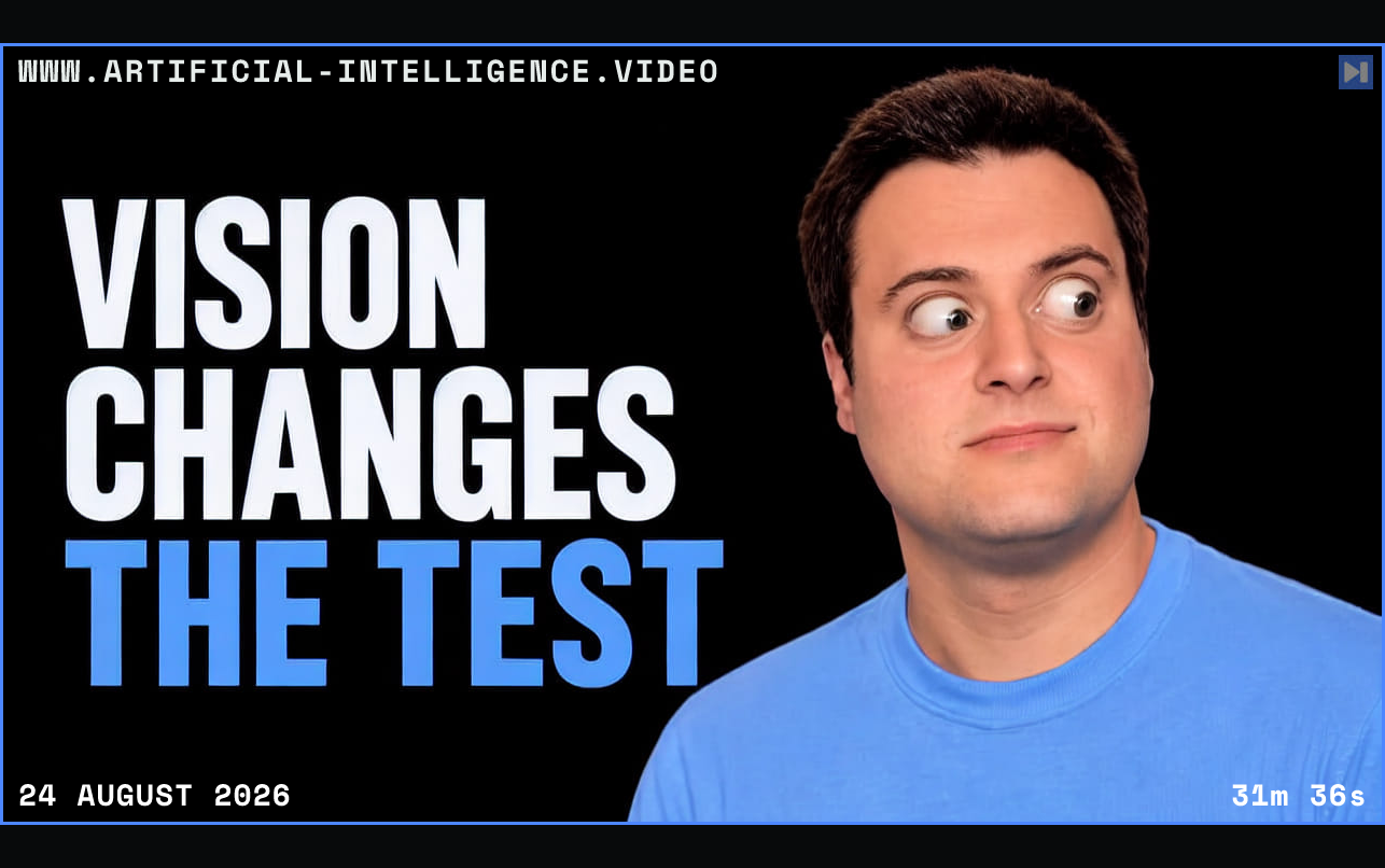 Bijan Bowen in a blue T-shirt with comically bulging eyes beside the words VISION CHANGES THE TEST. Framed in blue with WWW.ARTIFICIAL-INTELLIGENCE.VIDEO, 24 August 2026 and duration 31m 36s.
