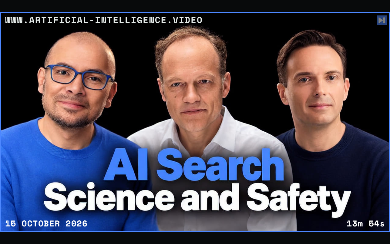 Demis Hassabis, Sebastian Mallaby, Tom Mackenzie beside the blue and white headline AI Search Science and Safety on a black background. Framed in blue with WWW.ARTIFICIAL-INTELLIGENCE.VIDEO, 15 October 2026 and duration 13m 54s.