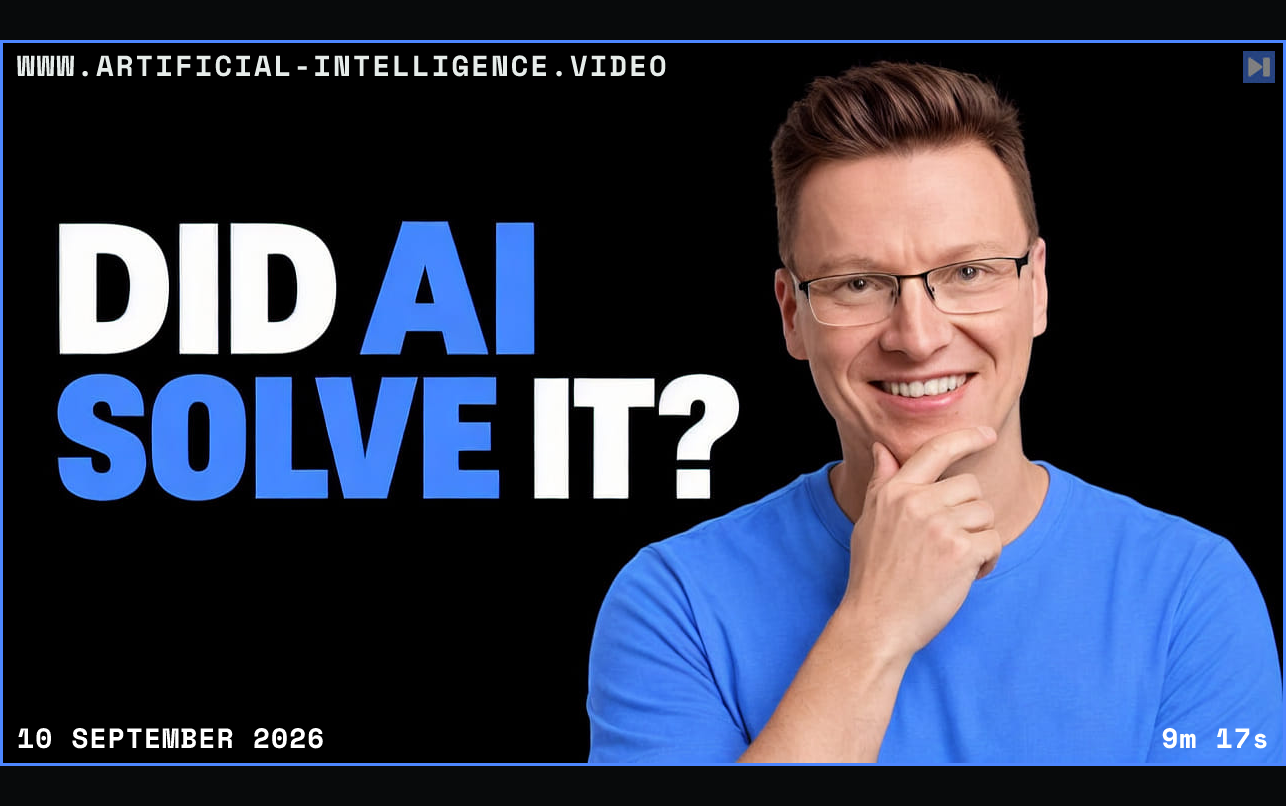 Károly Zsolnai-Fehér beside the headline Did AI Solve It? on a pure black background. Framed in blue with WWW.ARTIFICIAL-INTELLIGENCE.VIDEO, 10 September 2026 and duration 9m 17s.