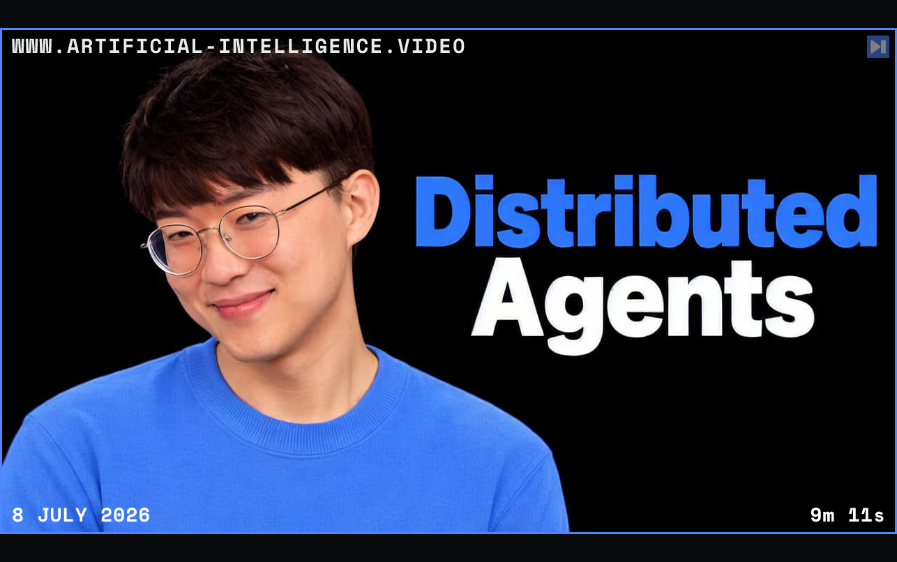 Kyle Jaejun Lee in a light-blue top on the left against black, beside the blue-and-white headline “Distributed Agents”. Framed in blue with WWW.ARTIFICIAL-INTELLIGENCE.VIDEO, 8 July 2026 and duration 9m 11s.