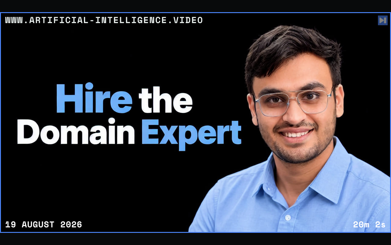 Ayush Bhardwaj beside the headline Hire the Domain Expert Framed in blue with WWW.ARTIFICIAL-INTELLIGENCE.VIDEO, 19 August 2026 and duration 20m 2s.