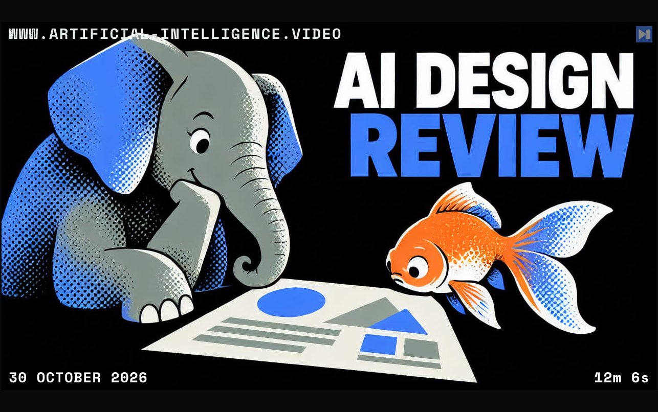 A flat illustration shows an elephant and goldfish looking at a design sheet beside the headline AI DESIGN REVIEW. With WWW.ARTIFICIAL-INTELLIGENCE.VIDEO, 30 October 2026 and duration 12m 6s.