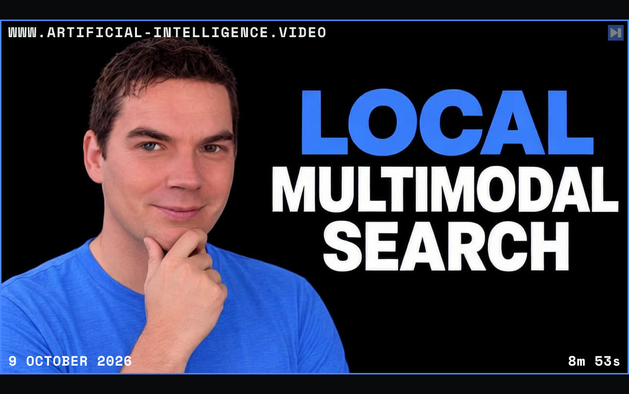 Portrait of Daniel Walsh beside the blue-and-white headline "LOCAL MULTIMODAL SEARCH" on a black background. Framed in blue with WWW.ARTIFICIAL-INTELLIGENCE.VIDEO, 9 October 2026 and duration 8m 53s.