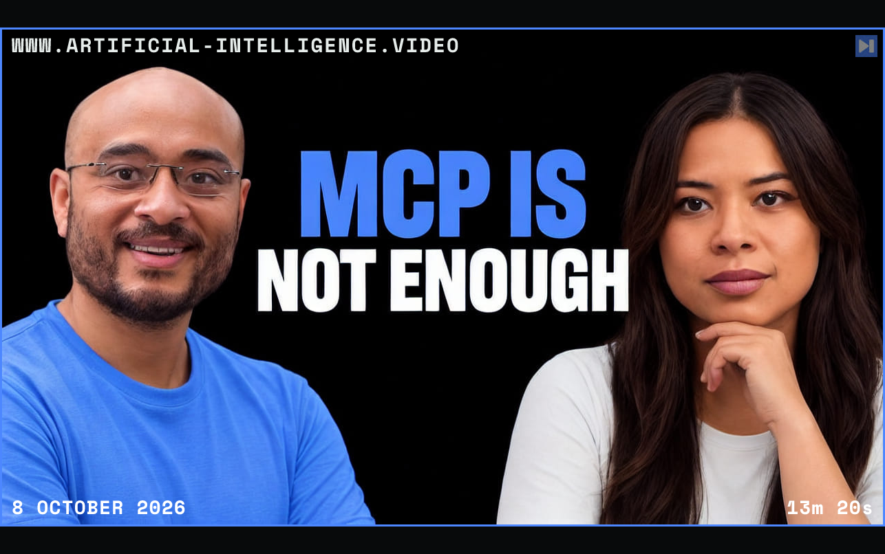 Ayan Barua, Sophia Dew beside the blue-and-white headline MCP IS NOT ENOUGH on a black background. Framed in blue with WWW.ARTIFICIAL-INTELLIGENCE.VIDEO, 8 October 2026 and duration 13m 20s.